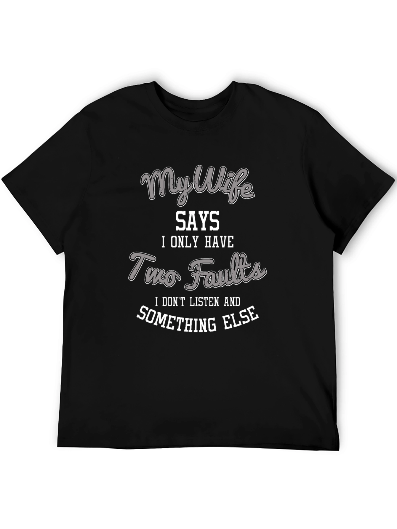 My Wife Says T-Shirt - Funny Husband Tee
