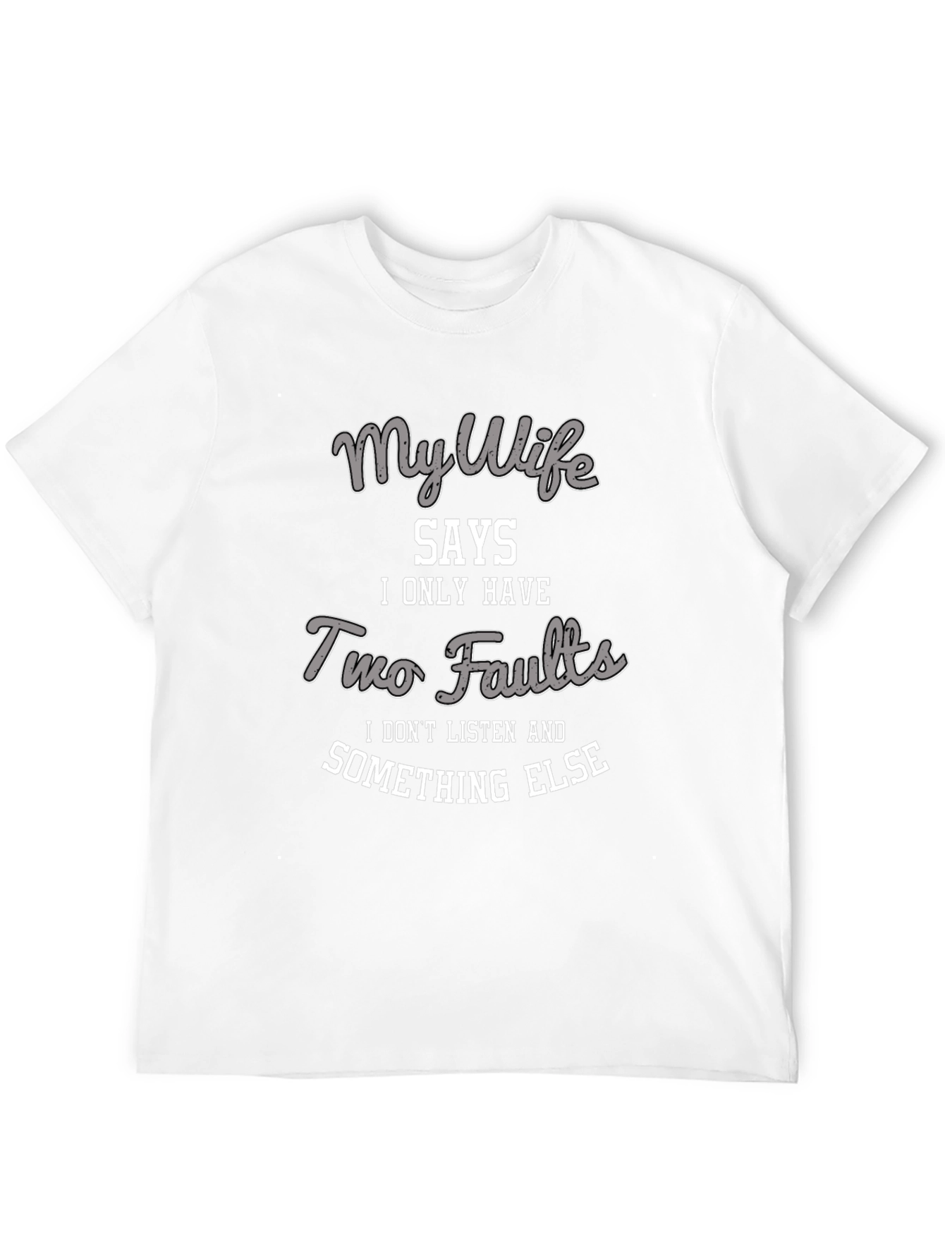 My Wife Says T-Shirt - Funny Husband Tee