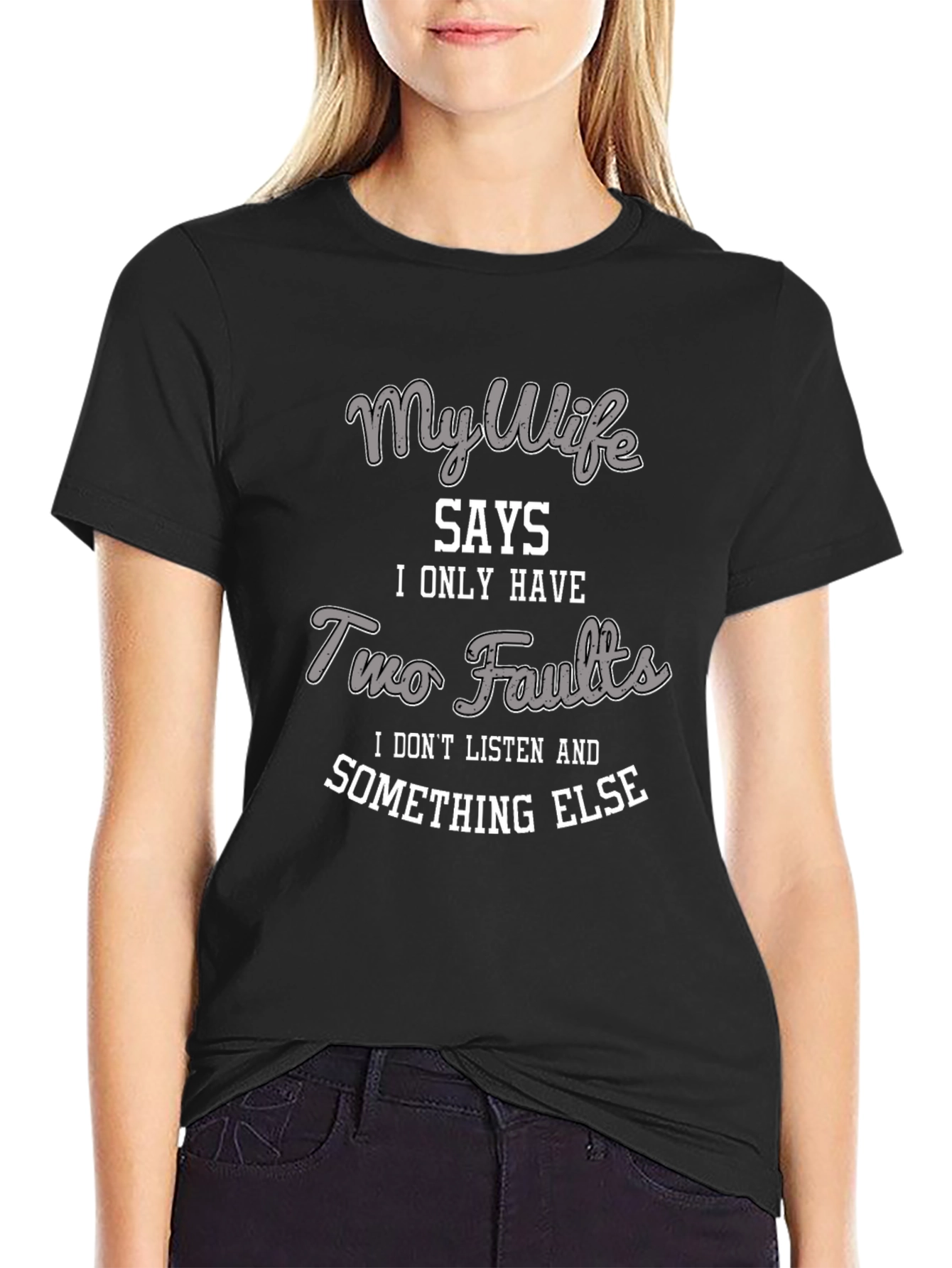 My Wife Says T-Shirt - Funny Husband Tee