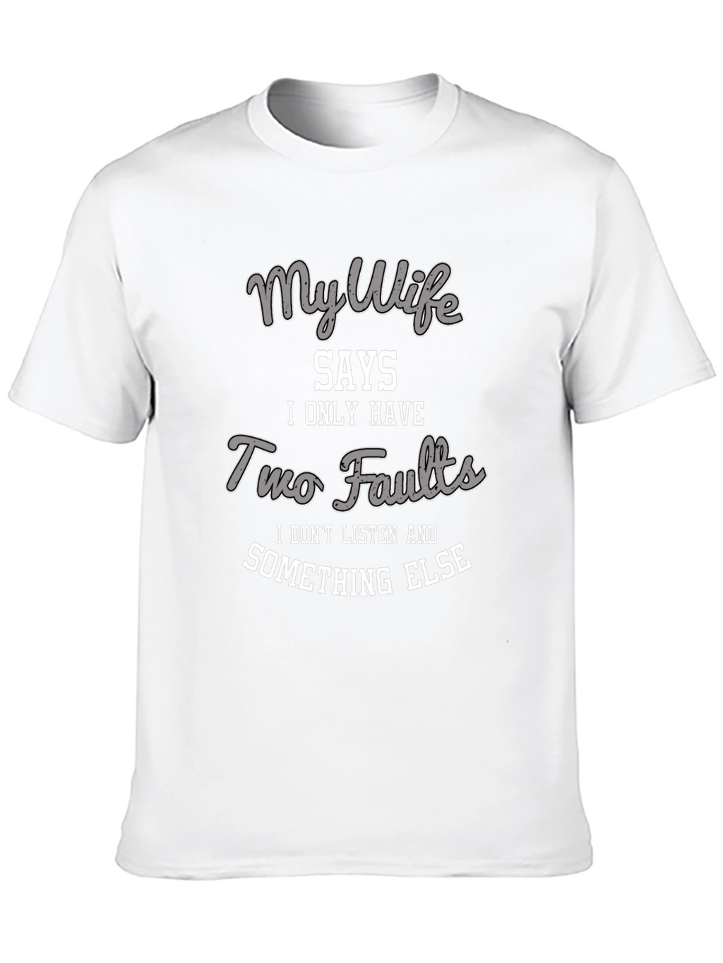 My Wife Says T-Shirt - Funny Husband Tee