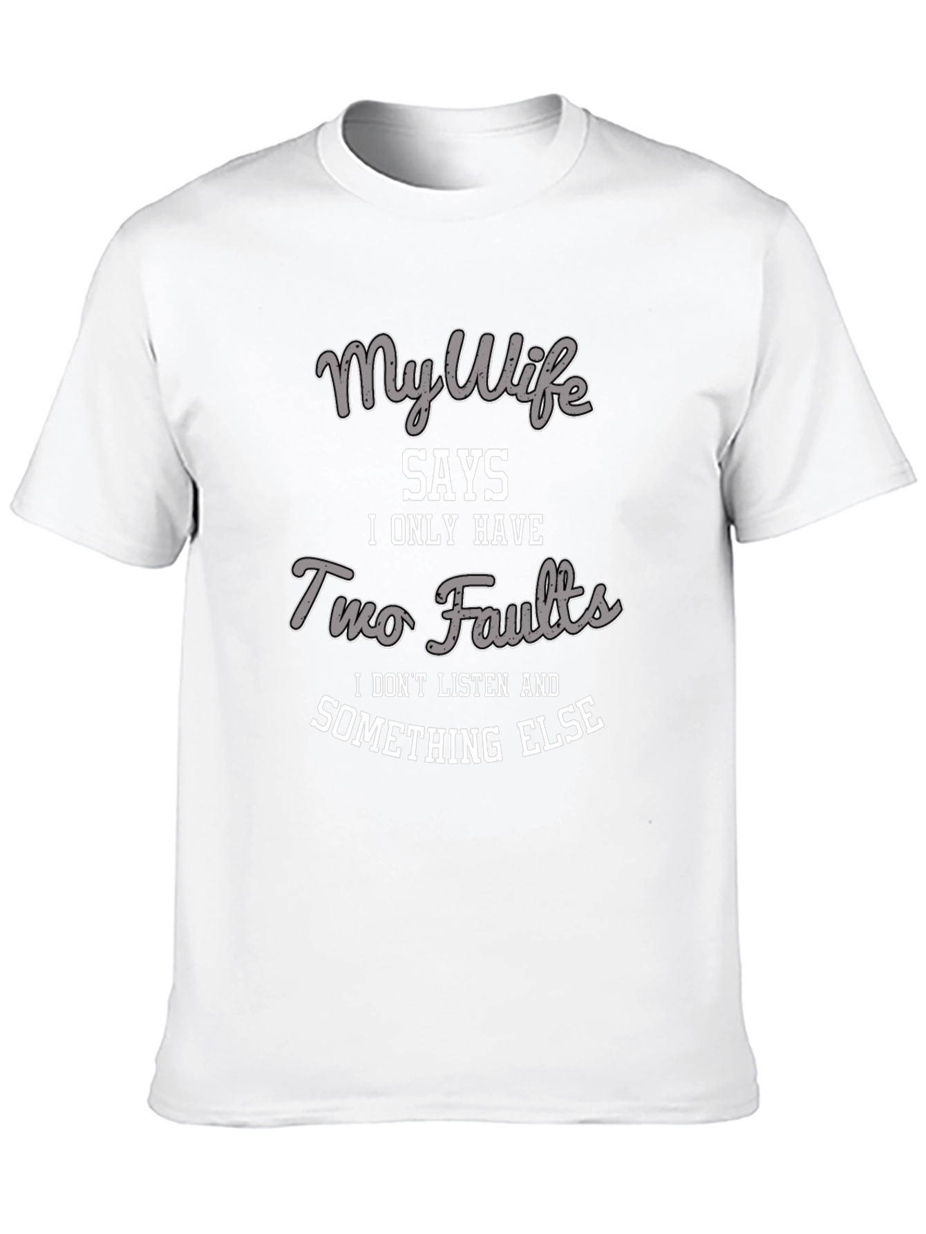 My Wife Says T-Shirt - Funny Husband Tee
