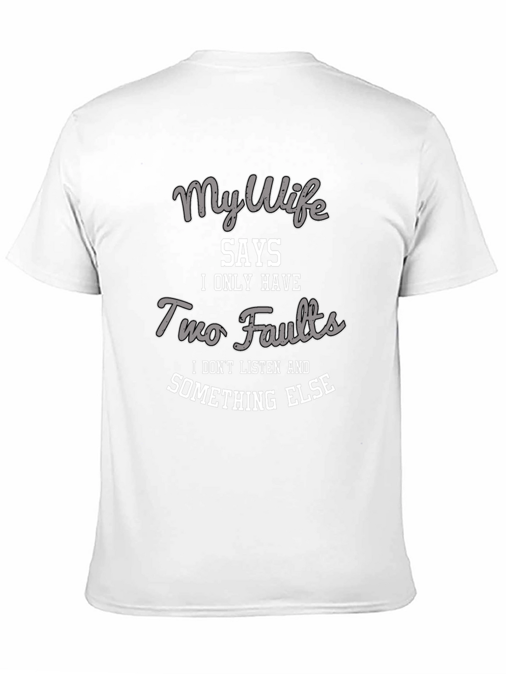 My Wife Says T-Shirt - Funny Husband Tee