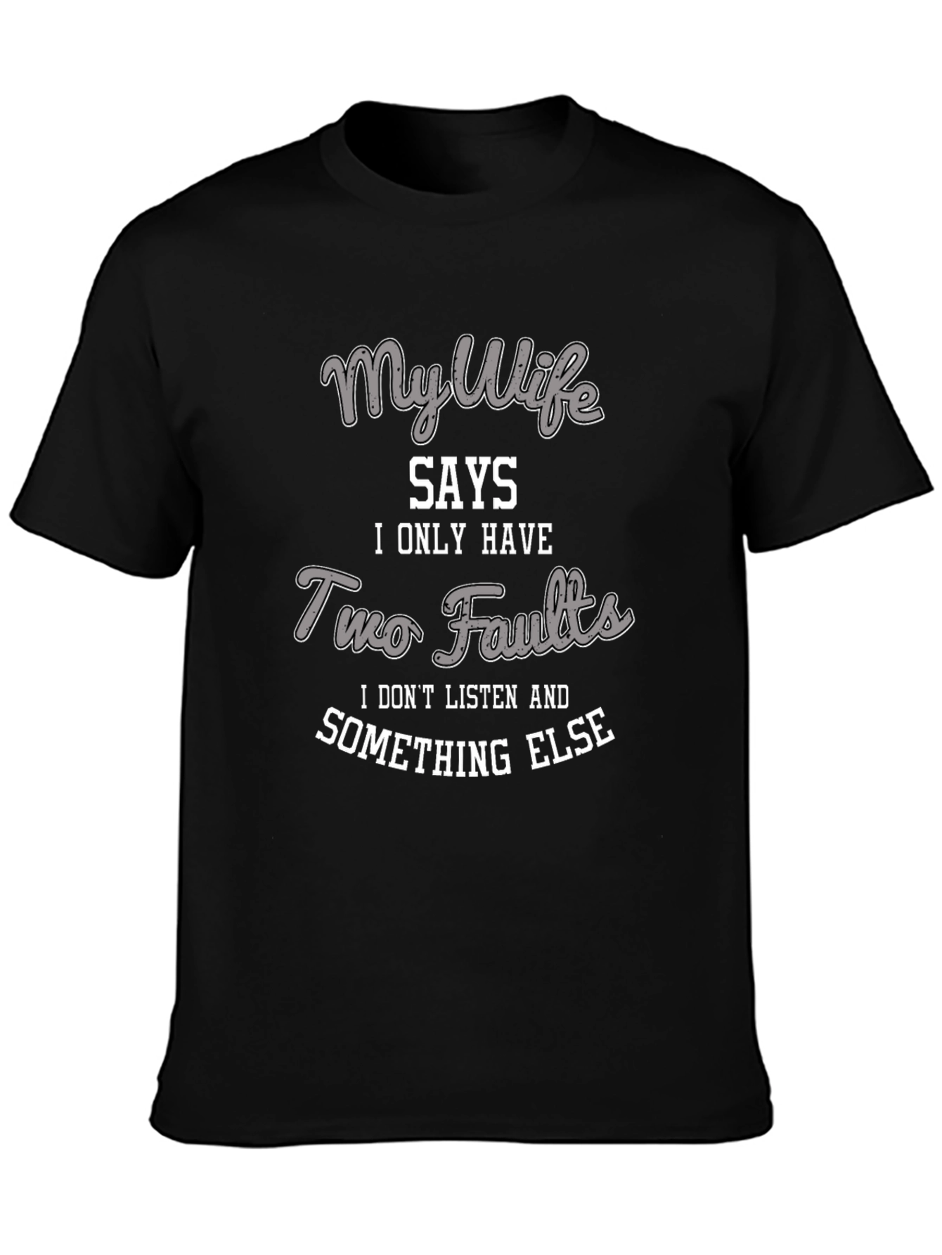 My Wife Says T-Shirt - Funny Husband Tee
