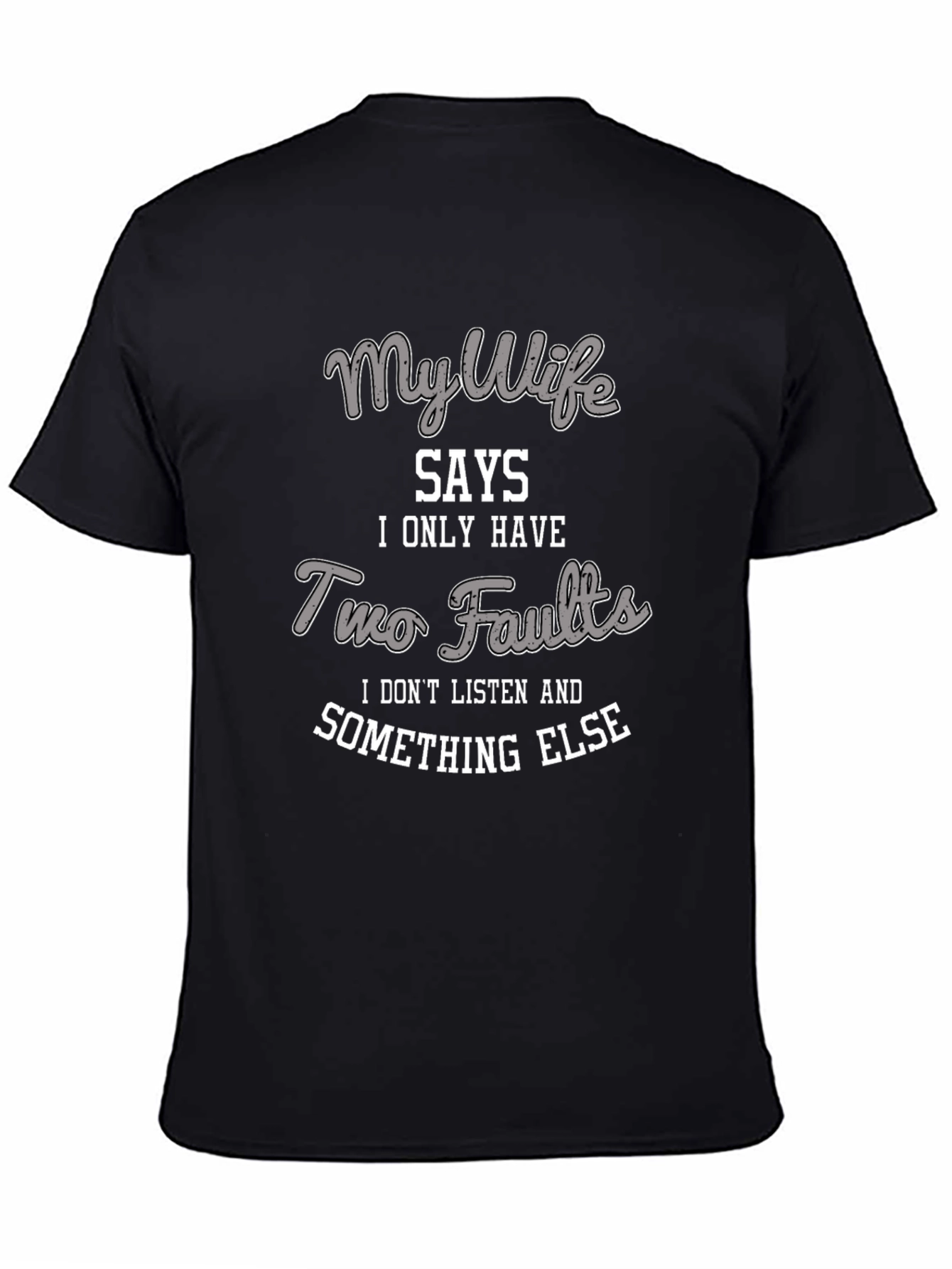 My Wife Says T-Shirt - Funny Husband Tee
