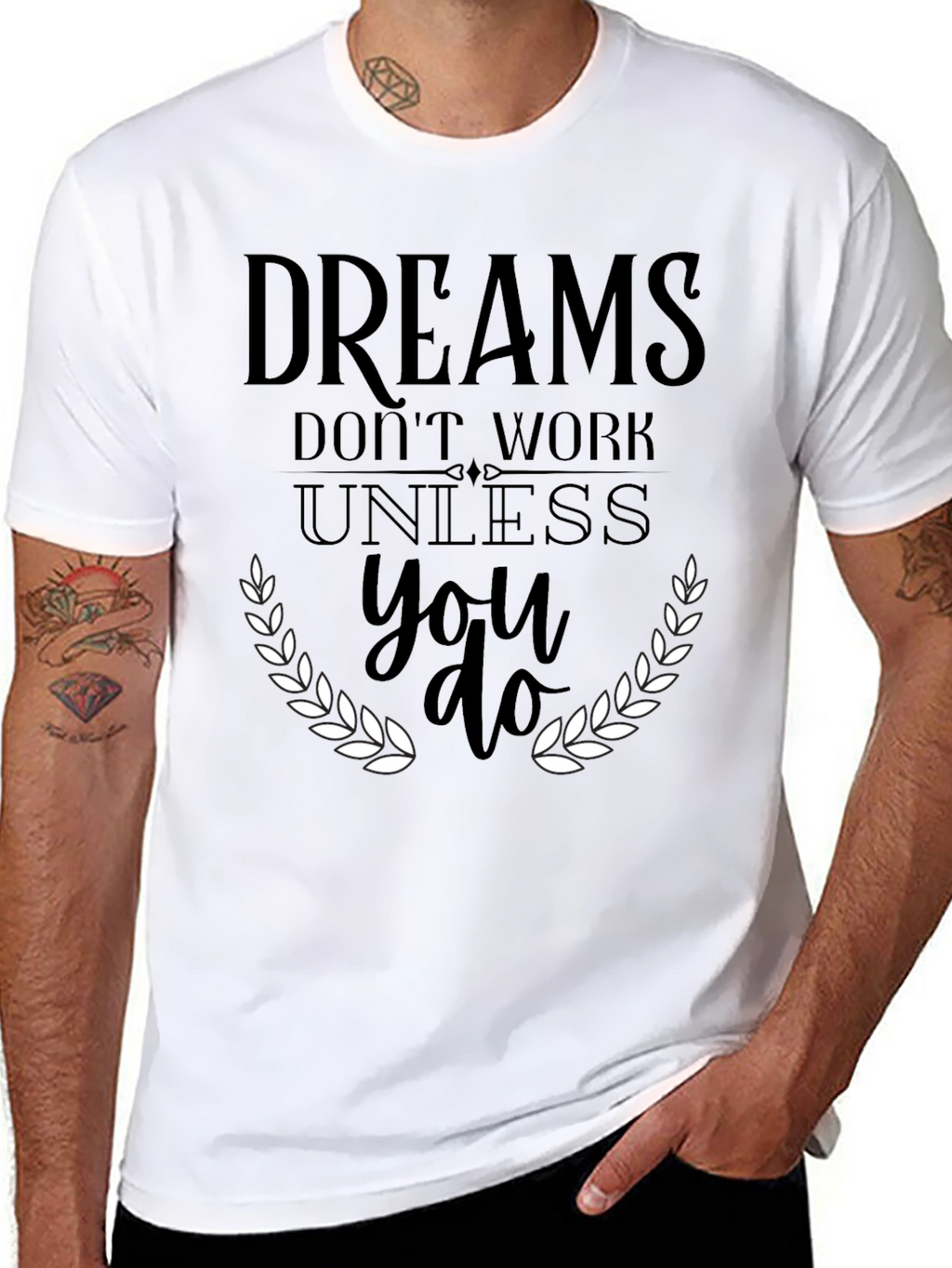 Dreams Dont Work T-Shirt - Motivational Graphic Tee