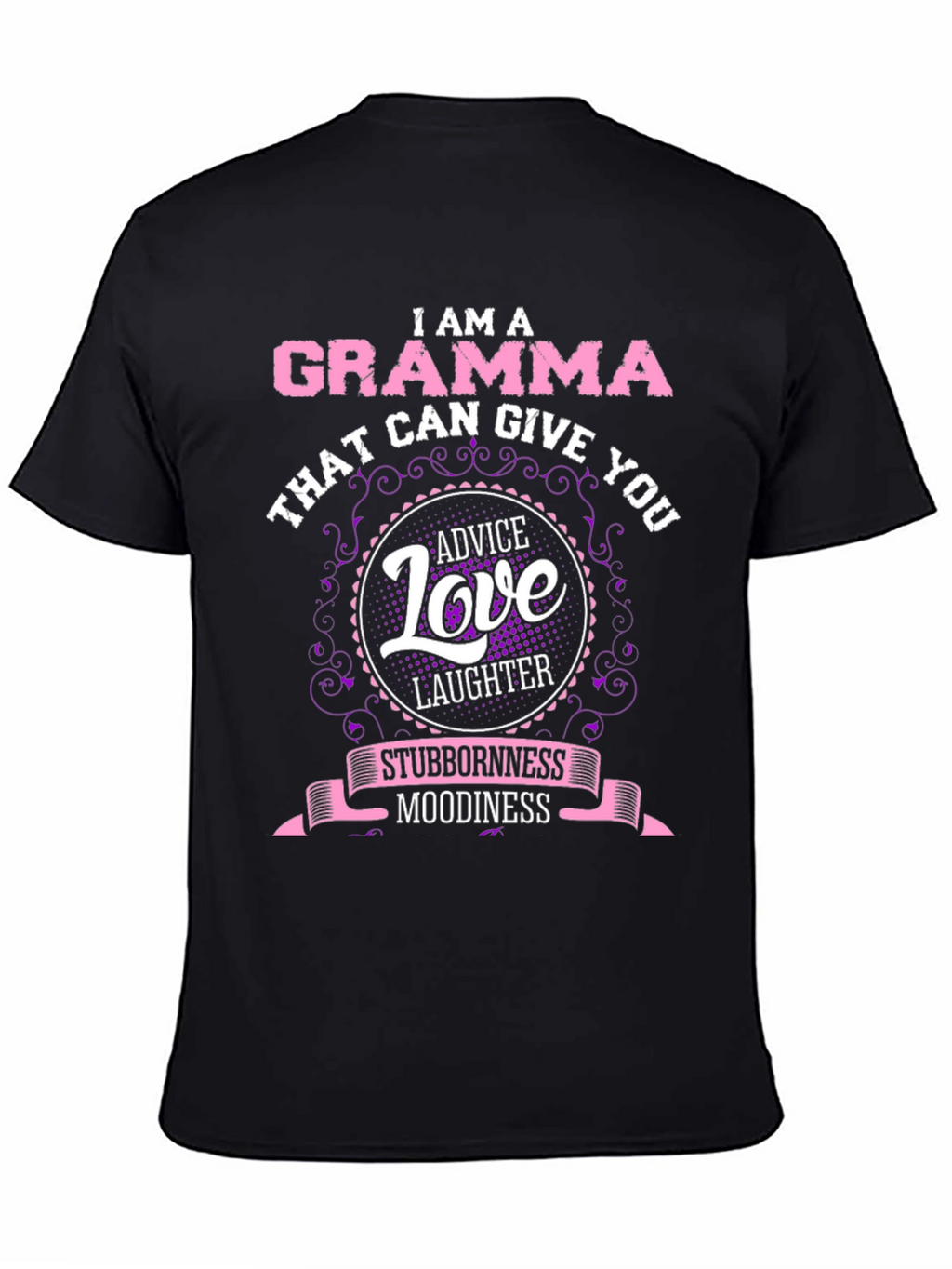 I am a Gramma T-Shirt Advice Love Laughter