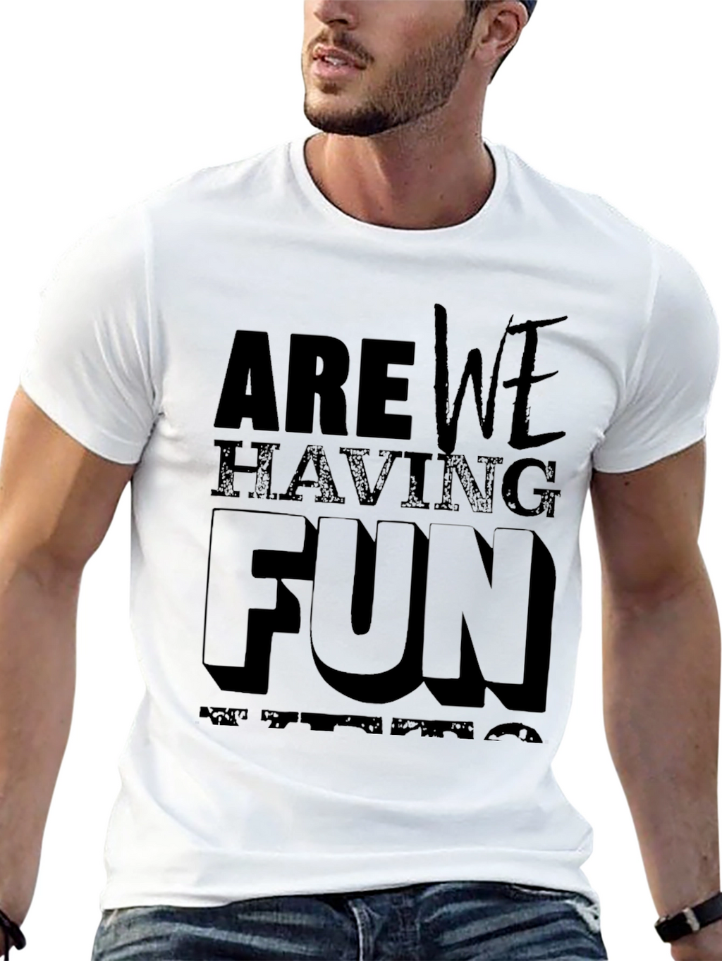 Are We Having Fun T-Shirt