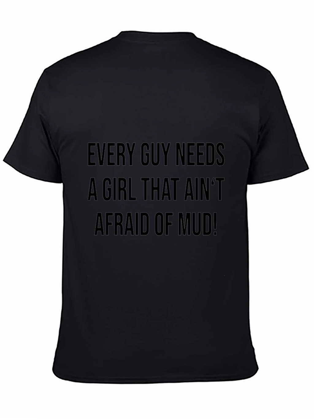 Mens Afraid of Mud Graphic Tee