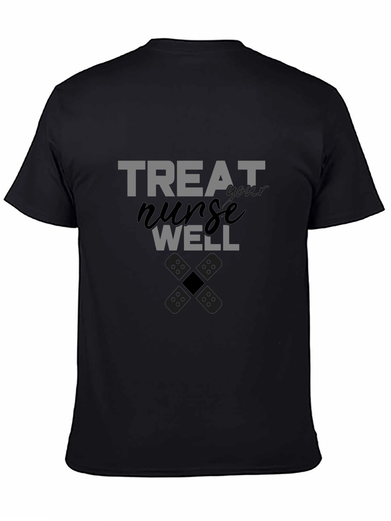 Treat Your Nurse Well Graphic Tee