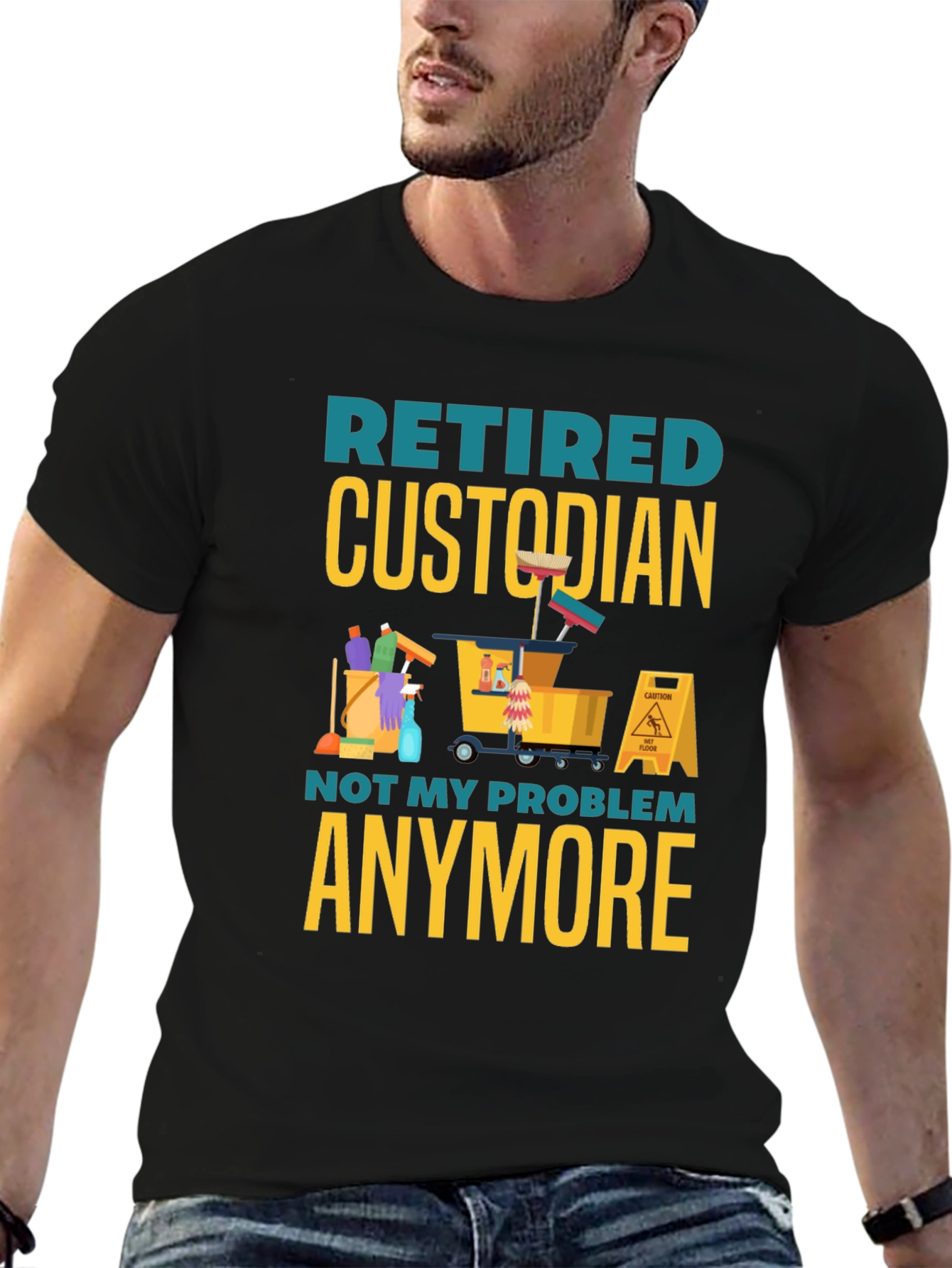 Retired Custodian T-Shirt: Not My Problem Anymore!