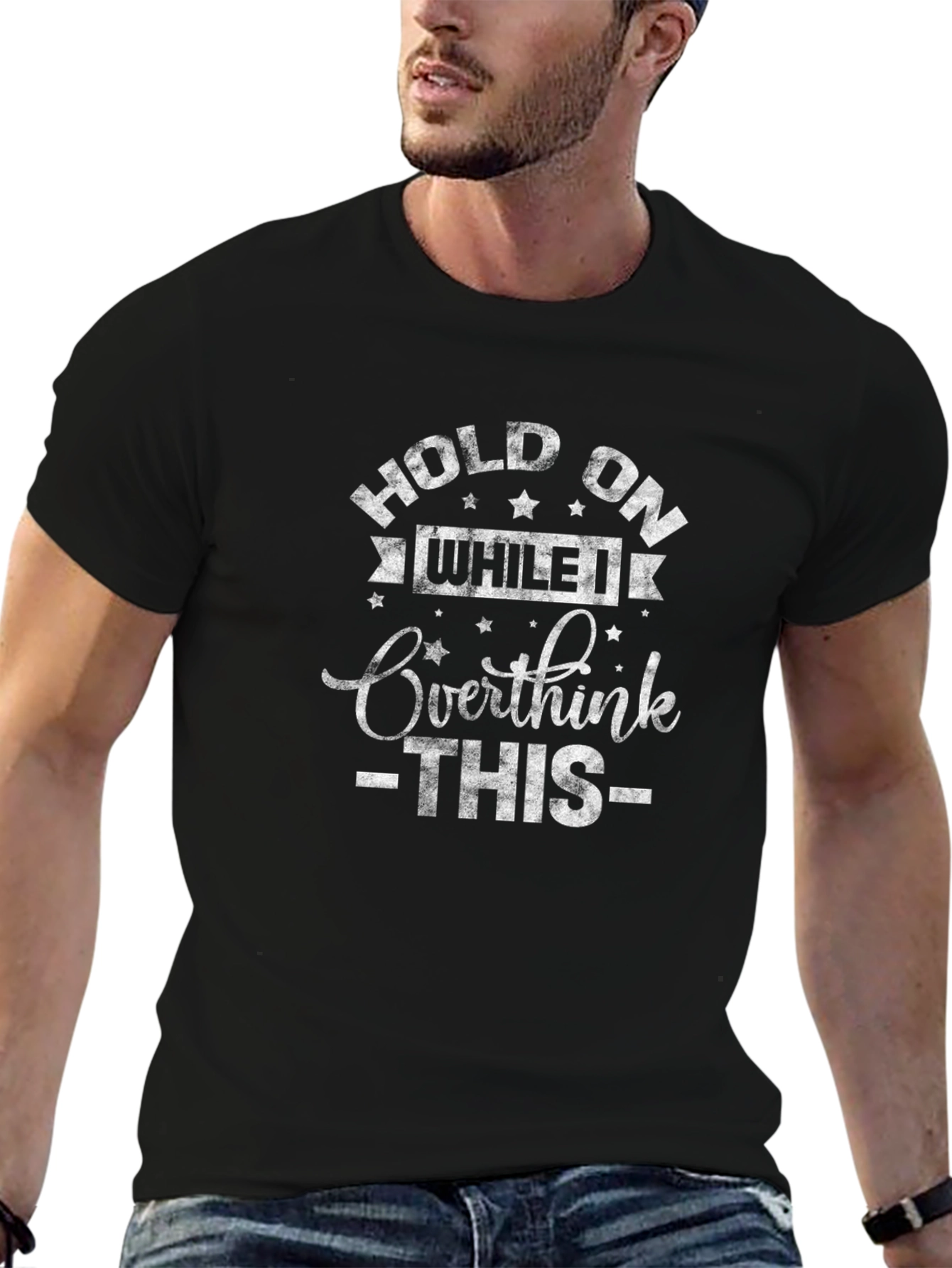 Hold On While I Overthink T-Shirt
