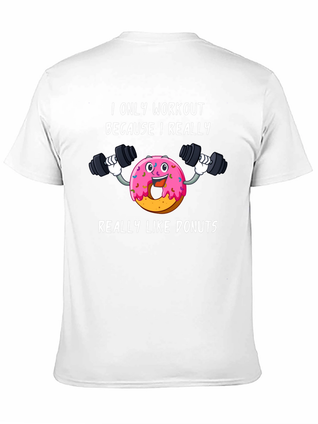 Donut Workout T-Shirt Funny Gym Tee