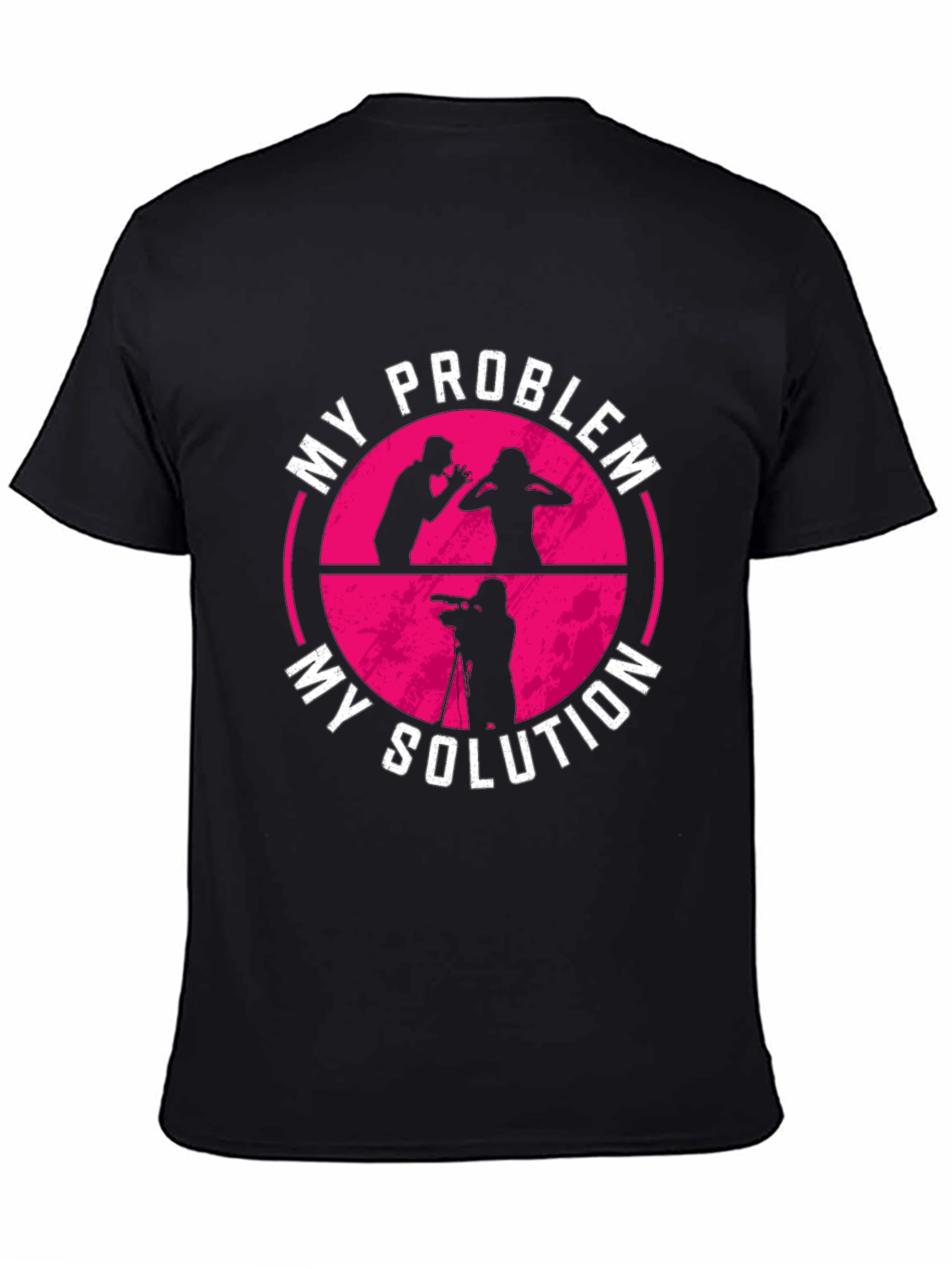My Problem My Solution T-Shirt Photographer Gift