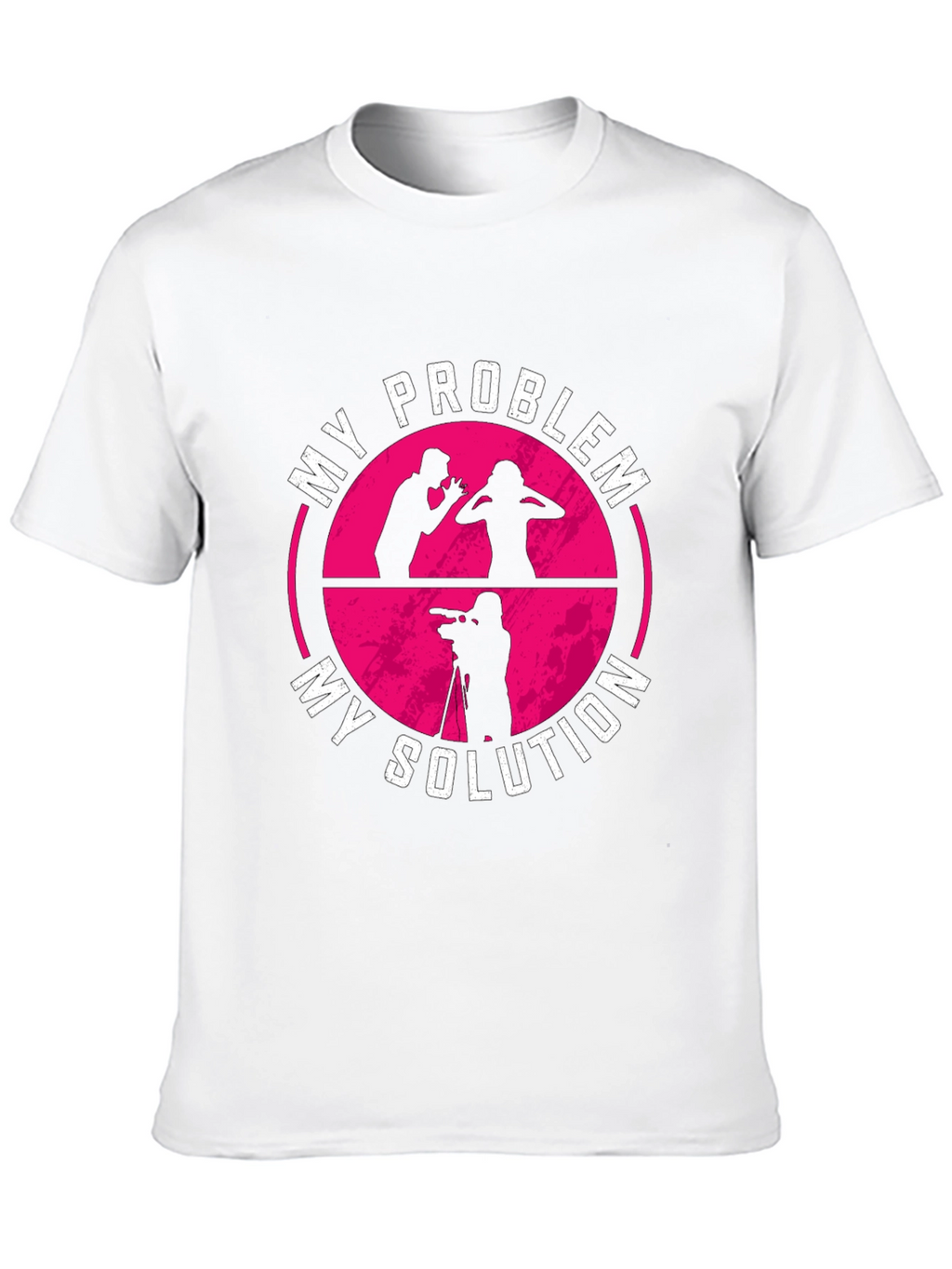 My Problem My Solution T-Shirt Photographer Gift