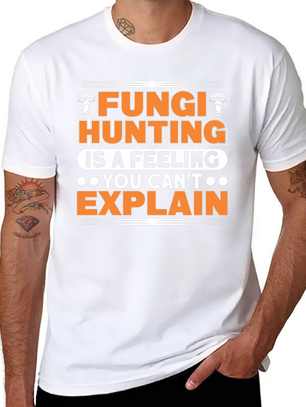 Fungi Hunting T-Shirt - A Feeling You Cant Explain