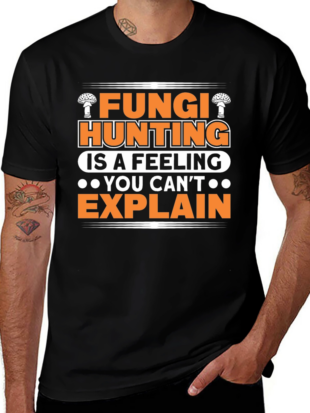 Fungi Hunting T-Shirt - A Feeling You Cant Explain