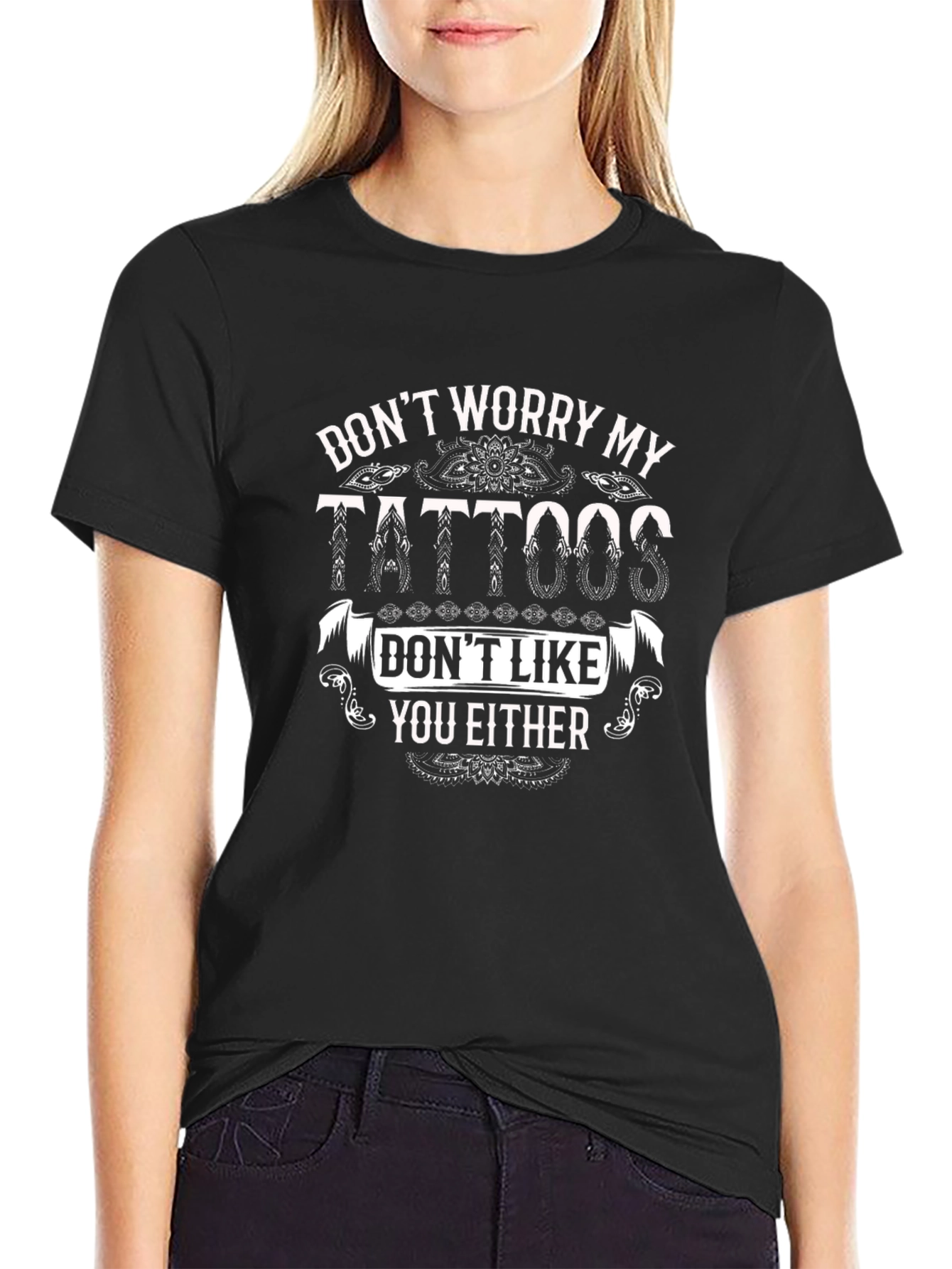 Funny Tattoo T-Shirt - Dont Worry