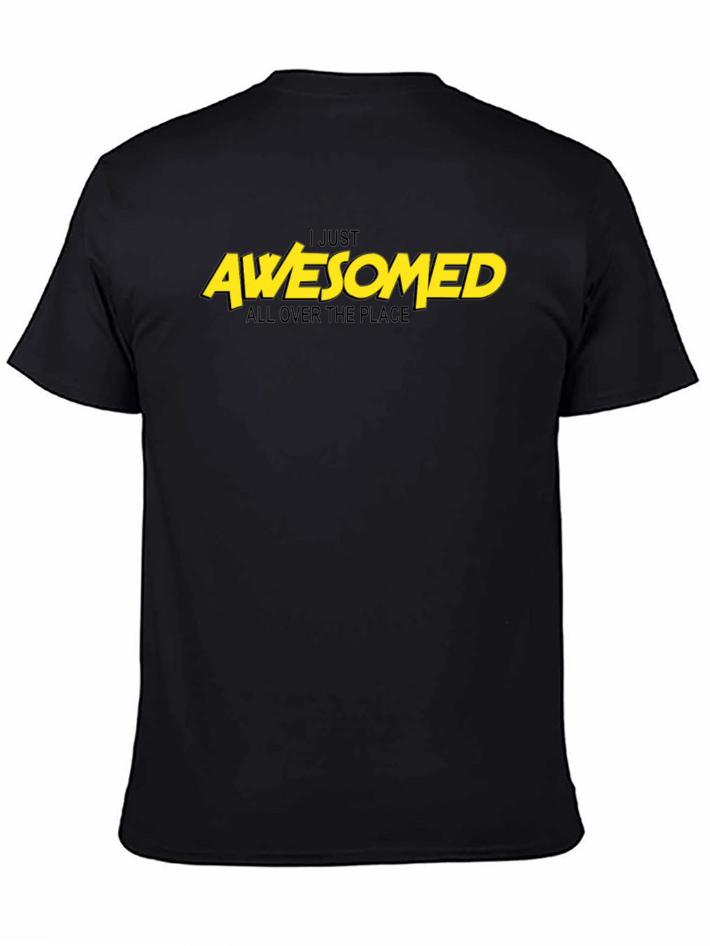 I Just Awesomed All Over T-Shirt - Black