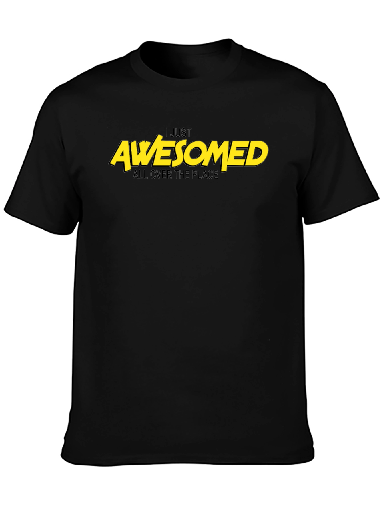 I Just Awesomed All Over T-Shirt - Black