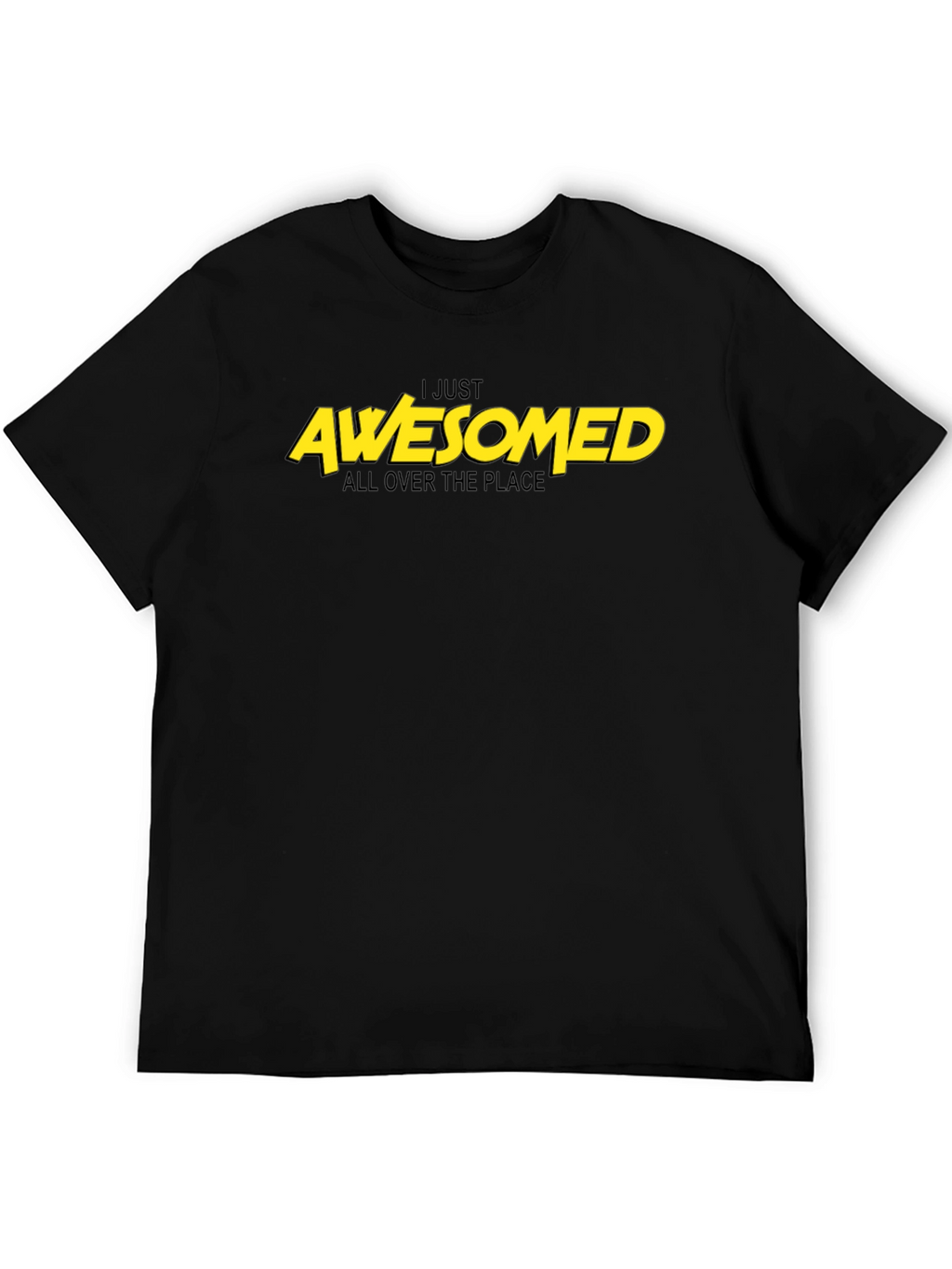 I Just Awesomed All Over T-Shirt - Black