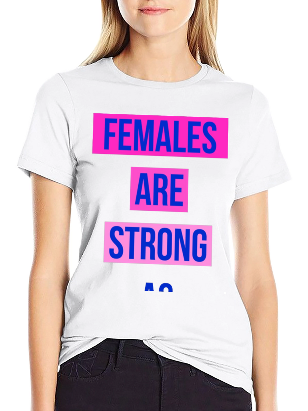 Females Are Strong T-Shirt - Empowering Graphic Tee