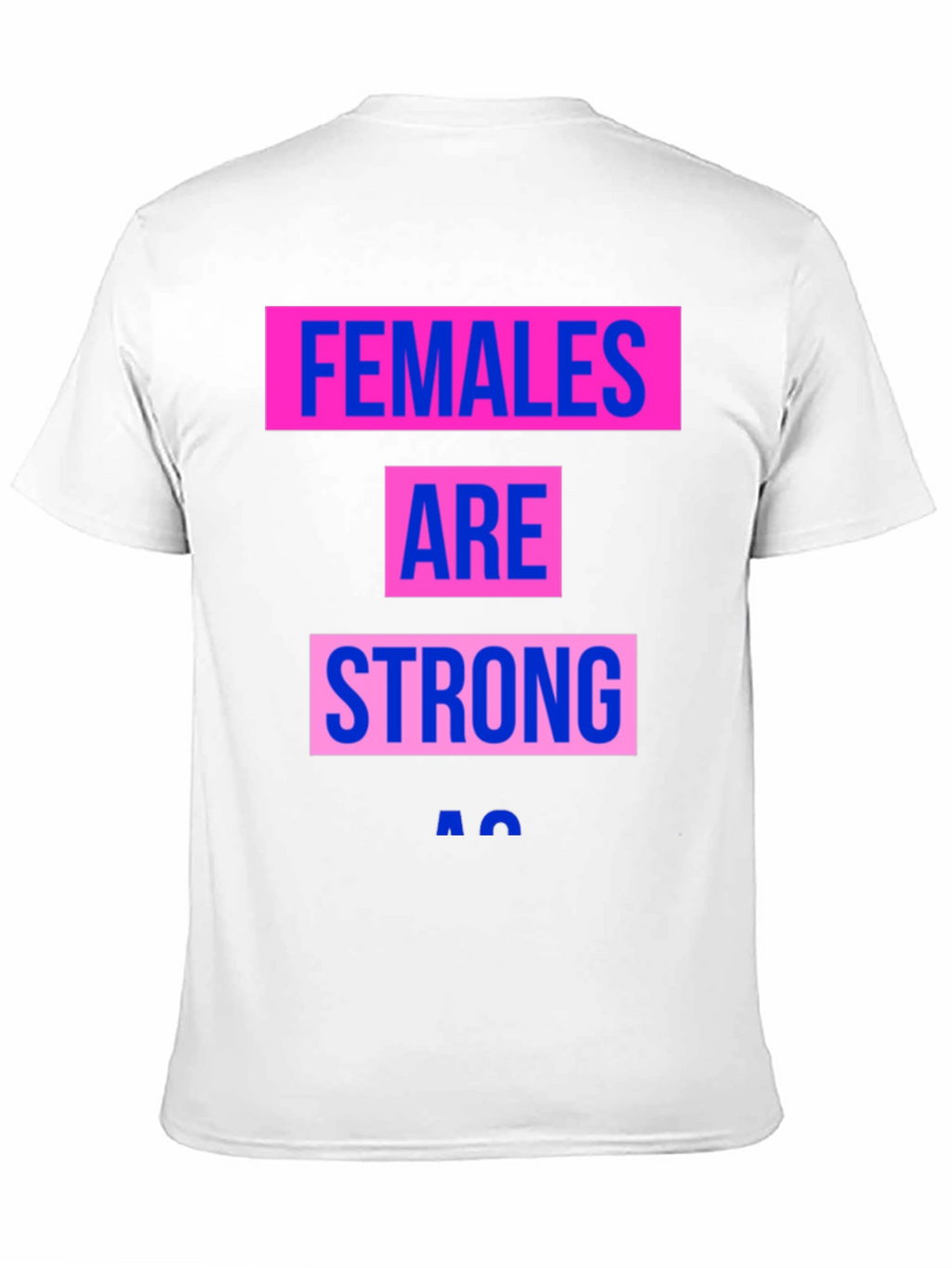 Females Are Strong T-Shirt - Empowering Graphic Tee
