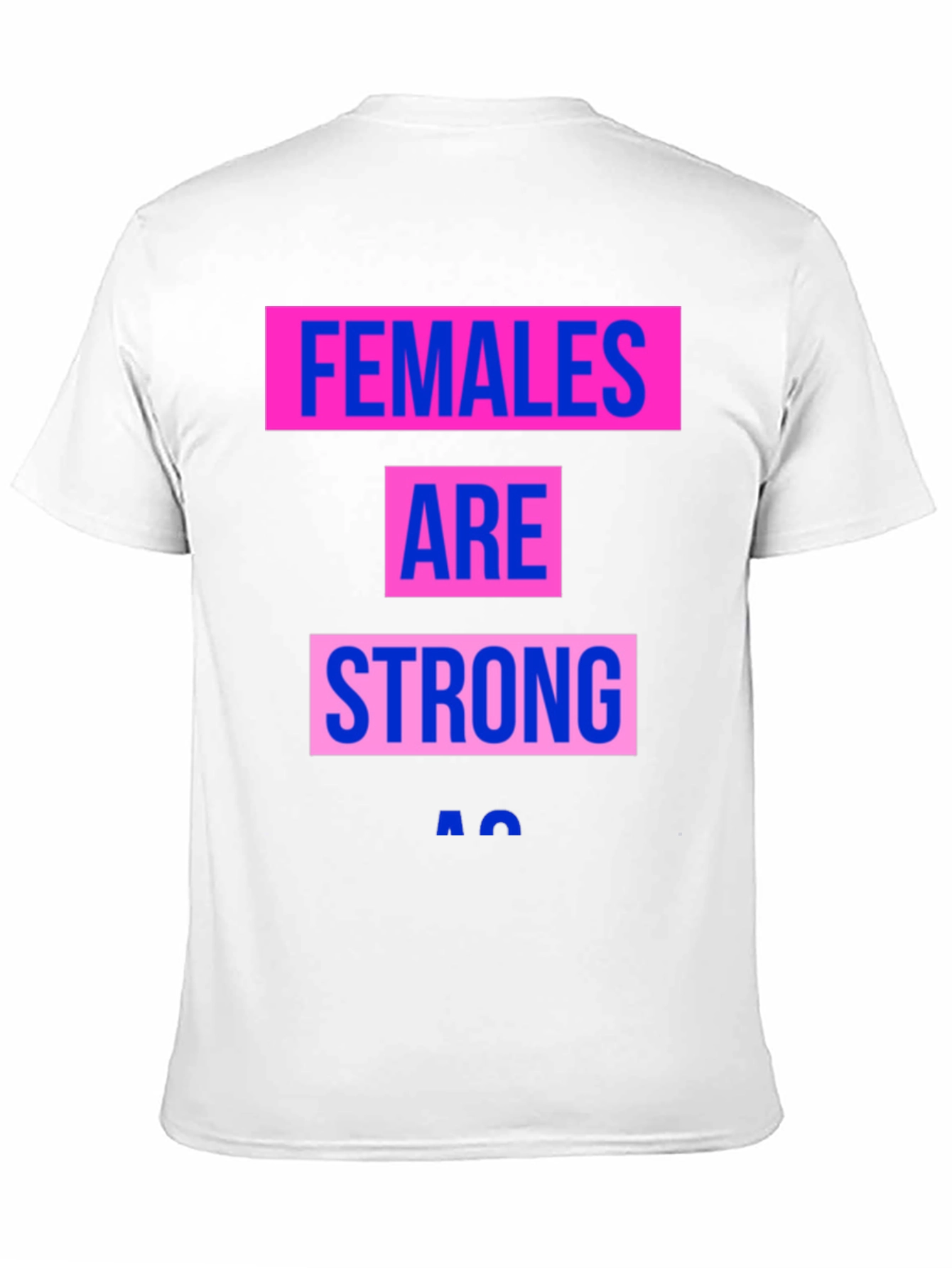 Females Are Strong T-Shirt - Empowering Graphic Tee