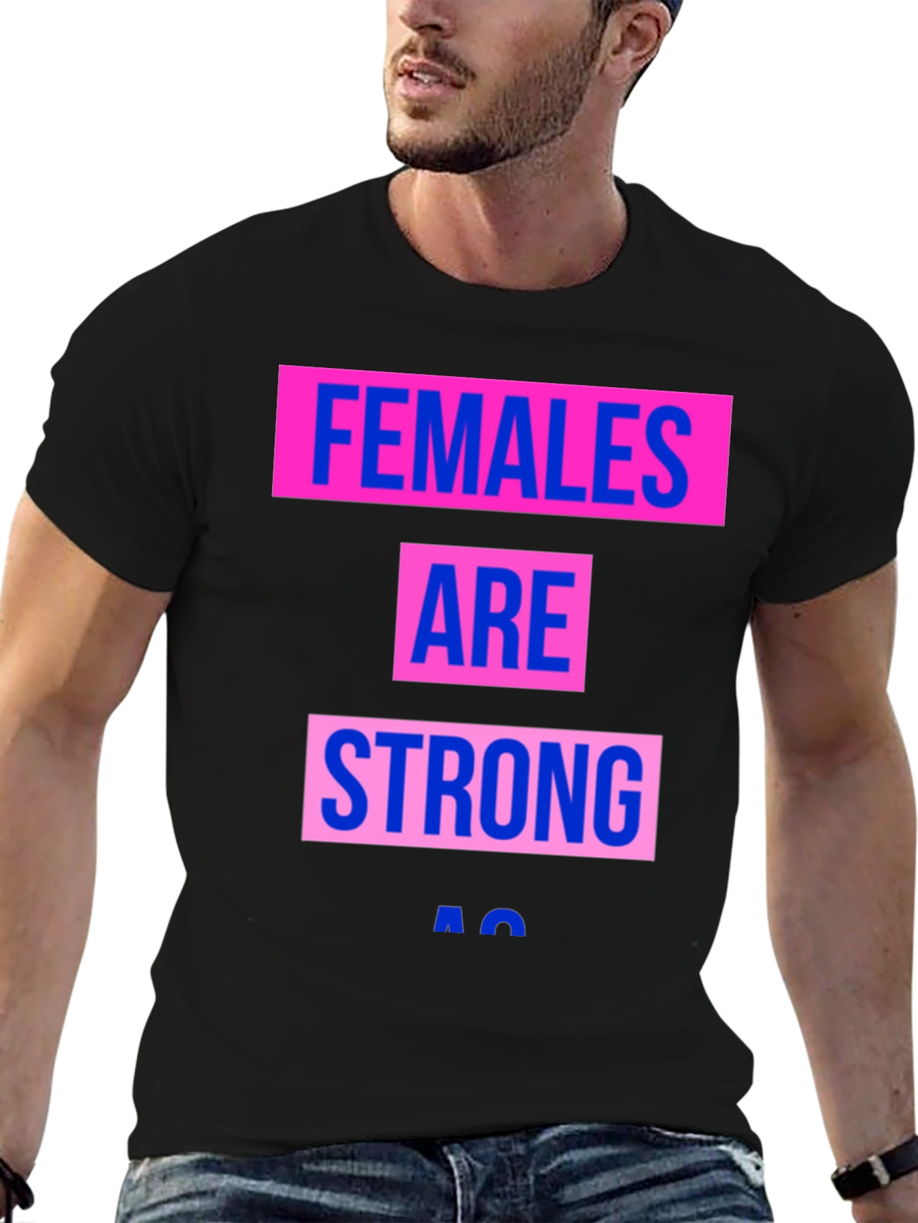 Females Are Strong T-Shirt - Empowering Graphic Tee