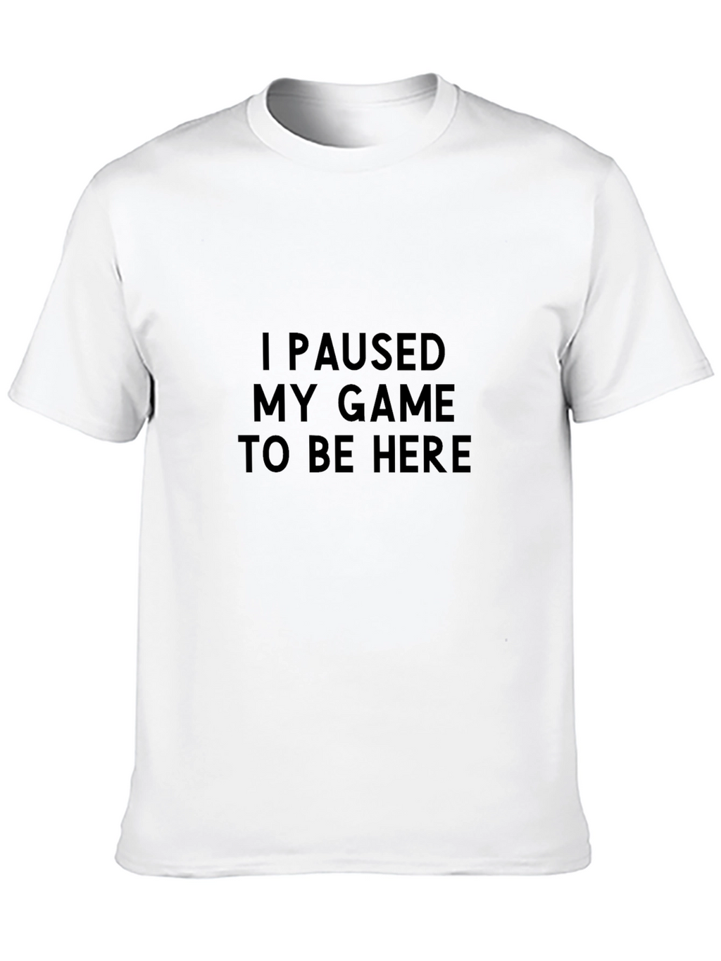Gamer Tee - I Paused My Game T-Shirt
