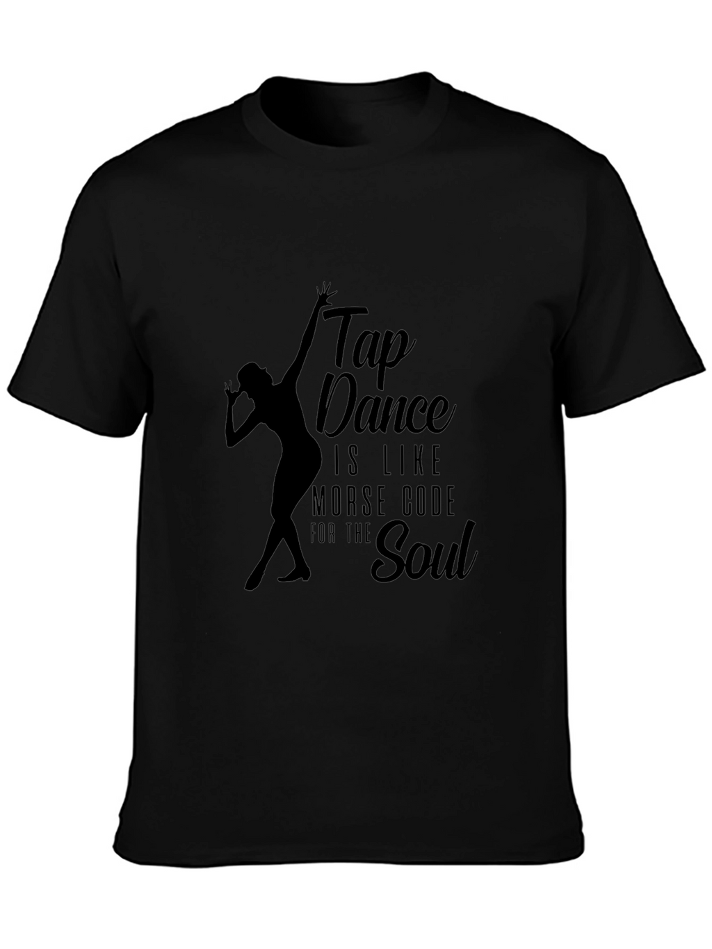 Tap Dance Soul T-Shirt - Black