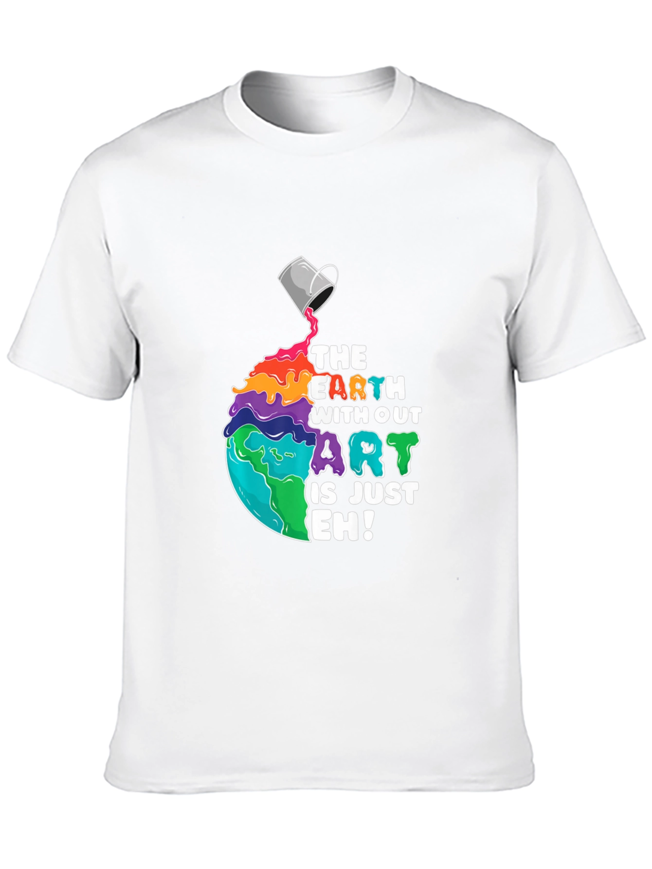 Earth Without Art T-Shirt - Unisex Graphic Tee
