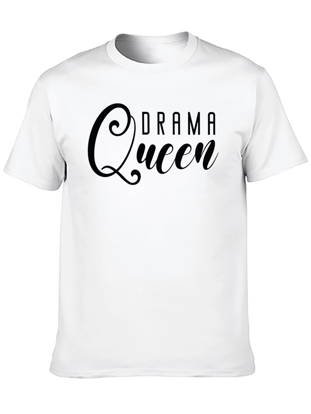 Drama Queen Graphic T-Shirt - Unisex Cotton Tee