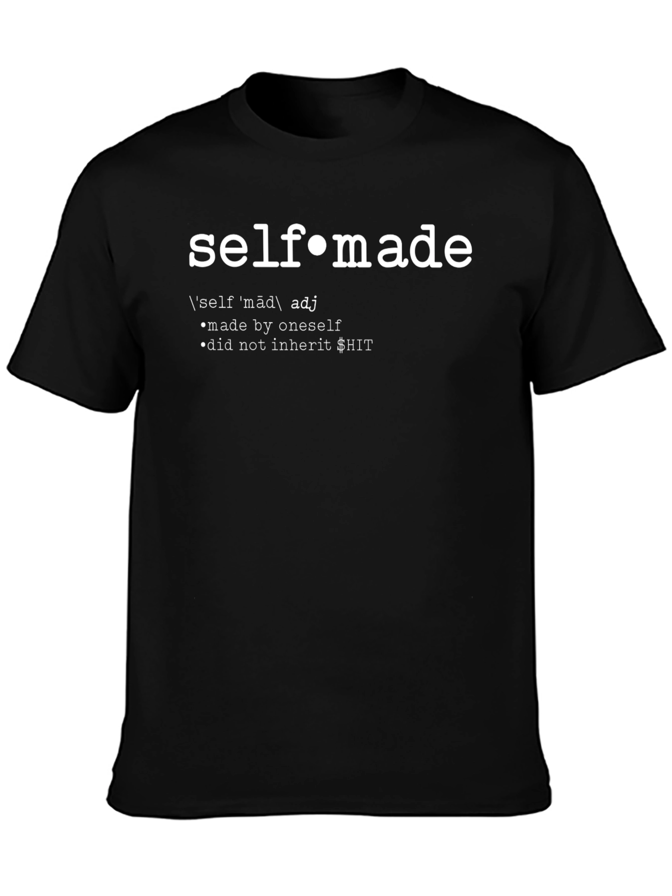 Self-Made Definition T-Shirt