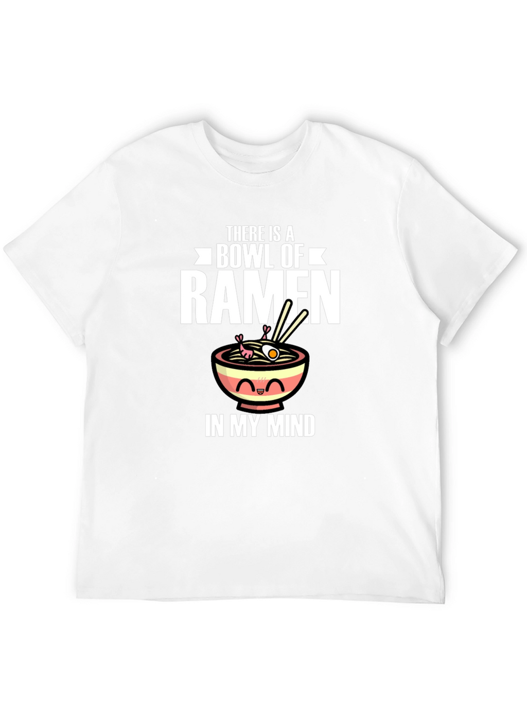 Ramen Lover T-Shirt - Funny Bowl of Ramen Design