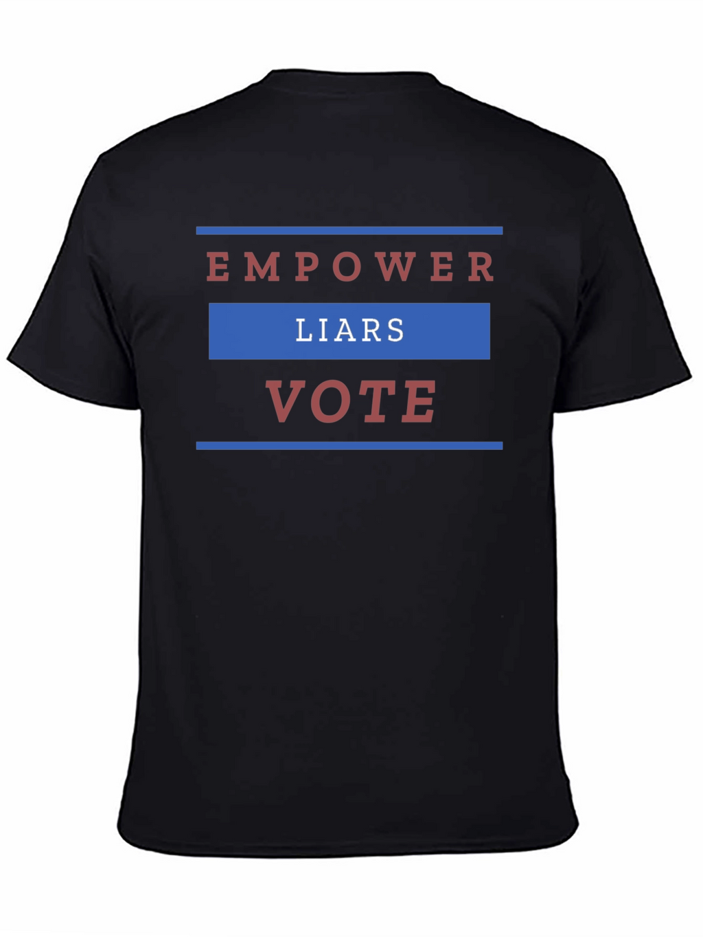Empower Liars Vote Graphic T-Shirt