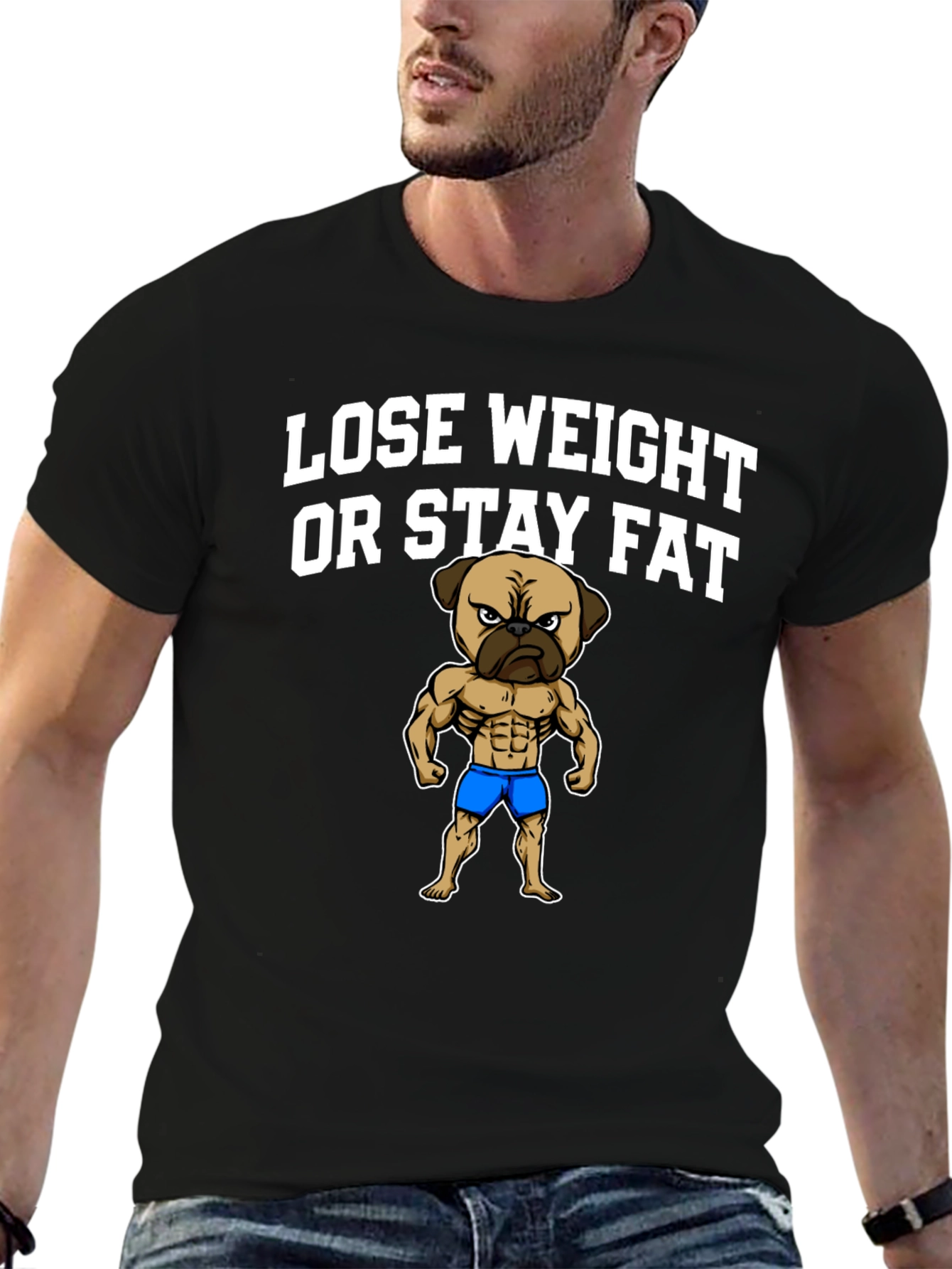Lose Weight or Stay Fat Pug T-Shirt