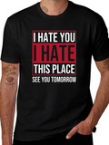 I Hate You T-Shirt | Funny Graphic Tee