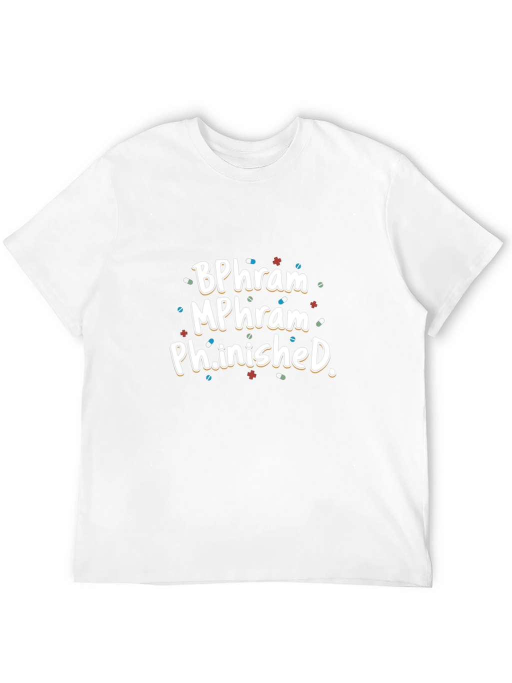 BPharm MPharm Ph.inished Graduation T-Shirt