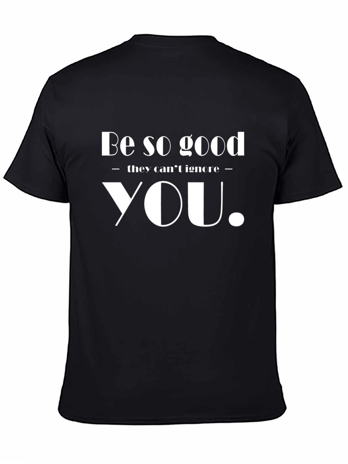 Inspirational Be So Good Graphic Tee