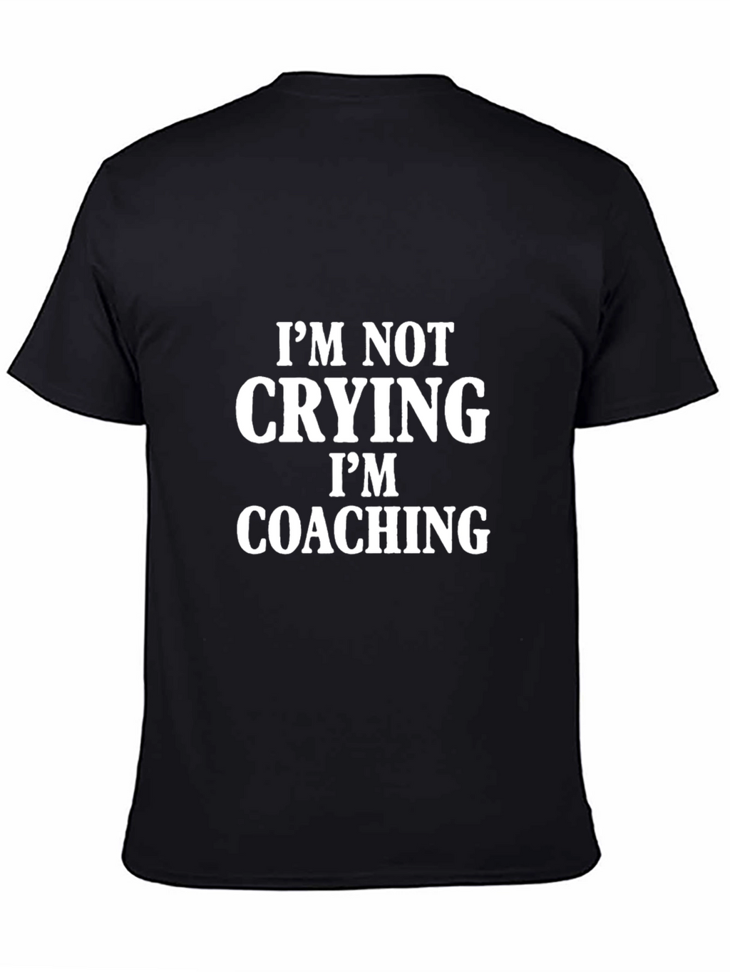 Im Not Crying Im Coaching Graphic Tee