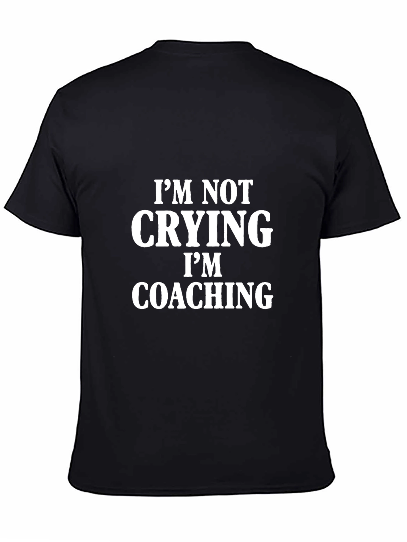 Im Not Crying Im Coaching Graphic Tee