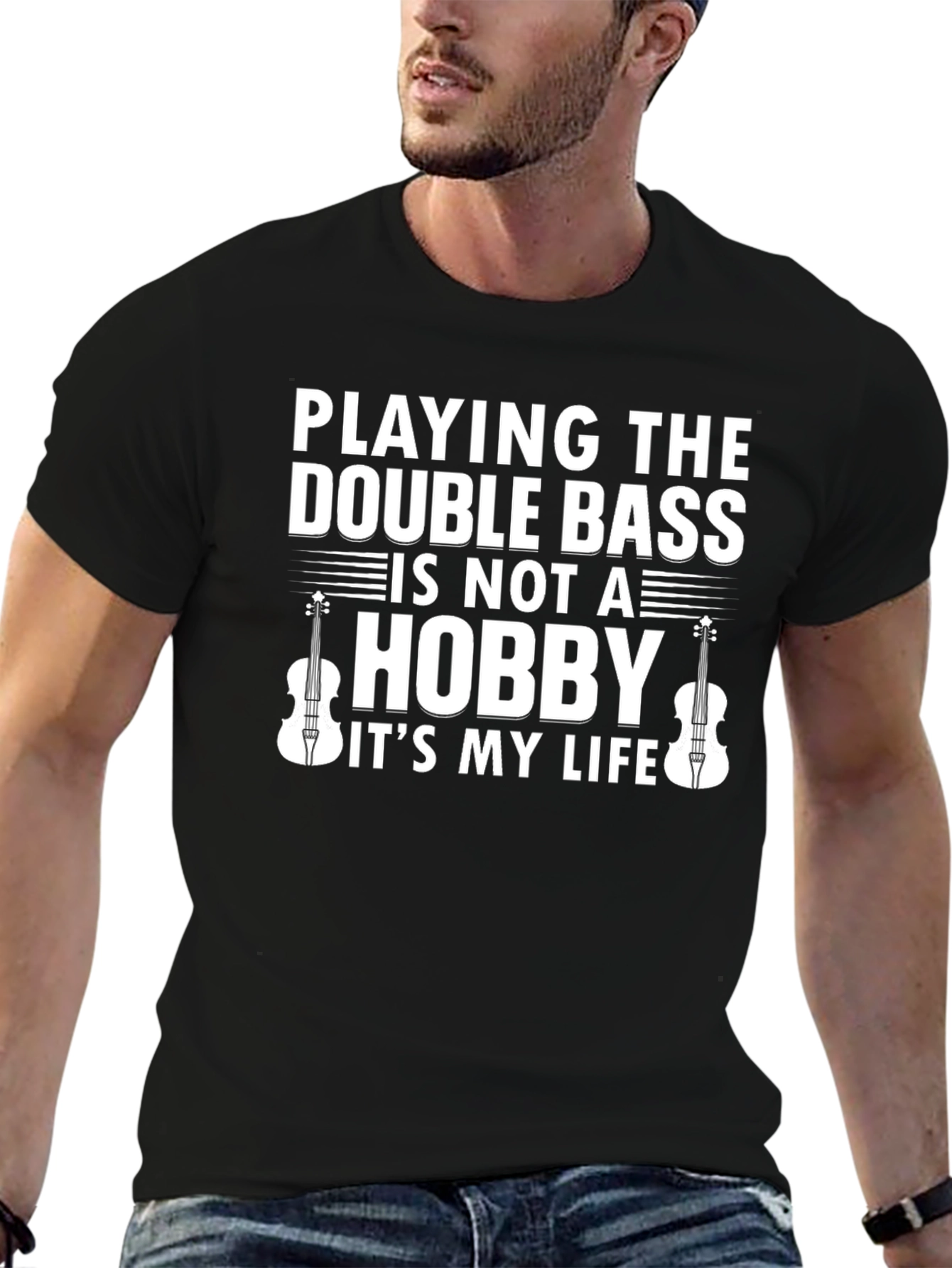 Double Bass Player T-Shirt - Music is My Life