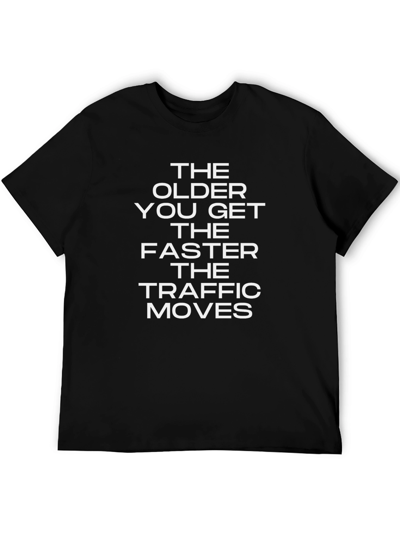 Funny Saying Black T-Shirt: Traffic Moves Faster