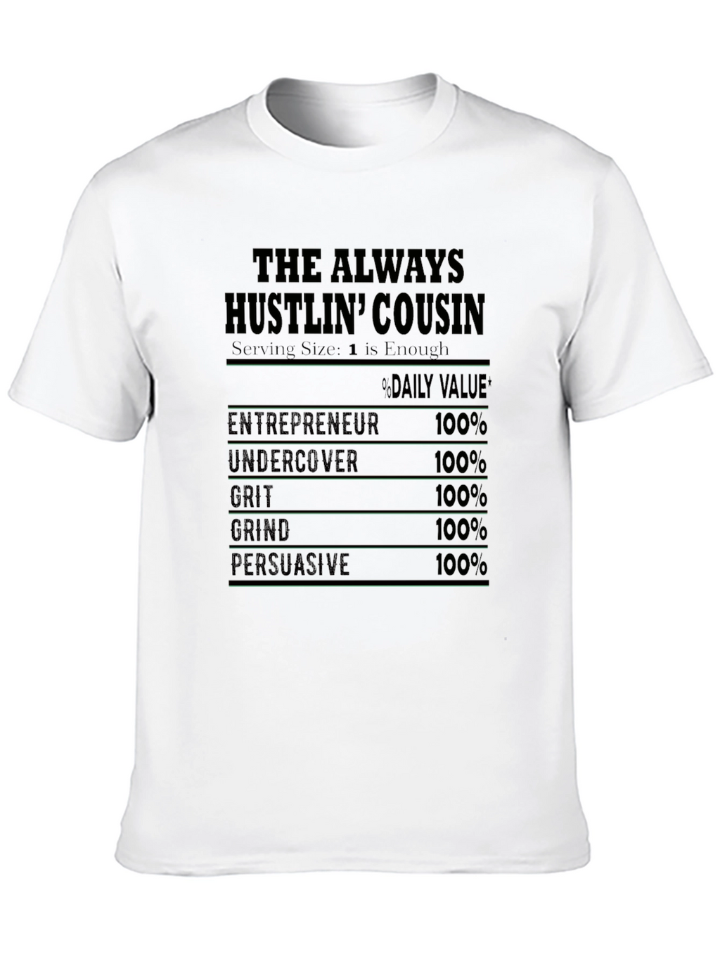 The Always Hustlin Cousin T-Shirt