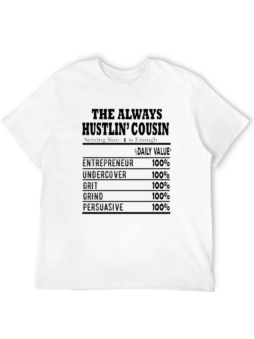 The Always Hustlin Cousin T-Shirt