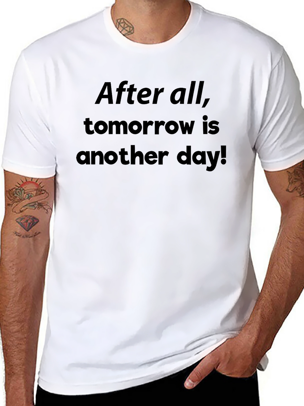 After All Tomorrow Is Another Day! T-Shirt