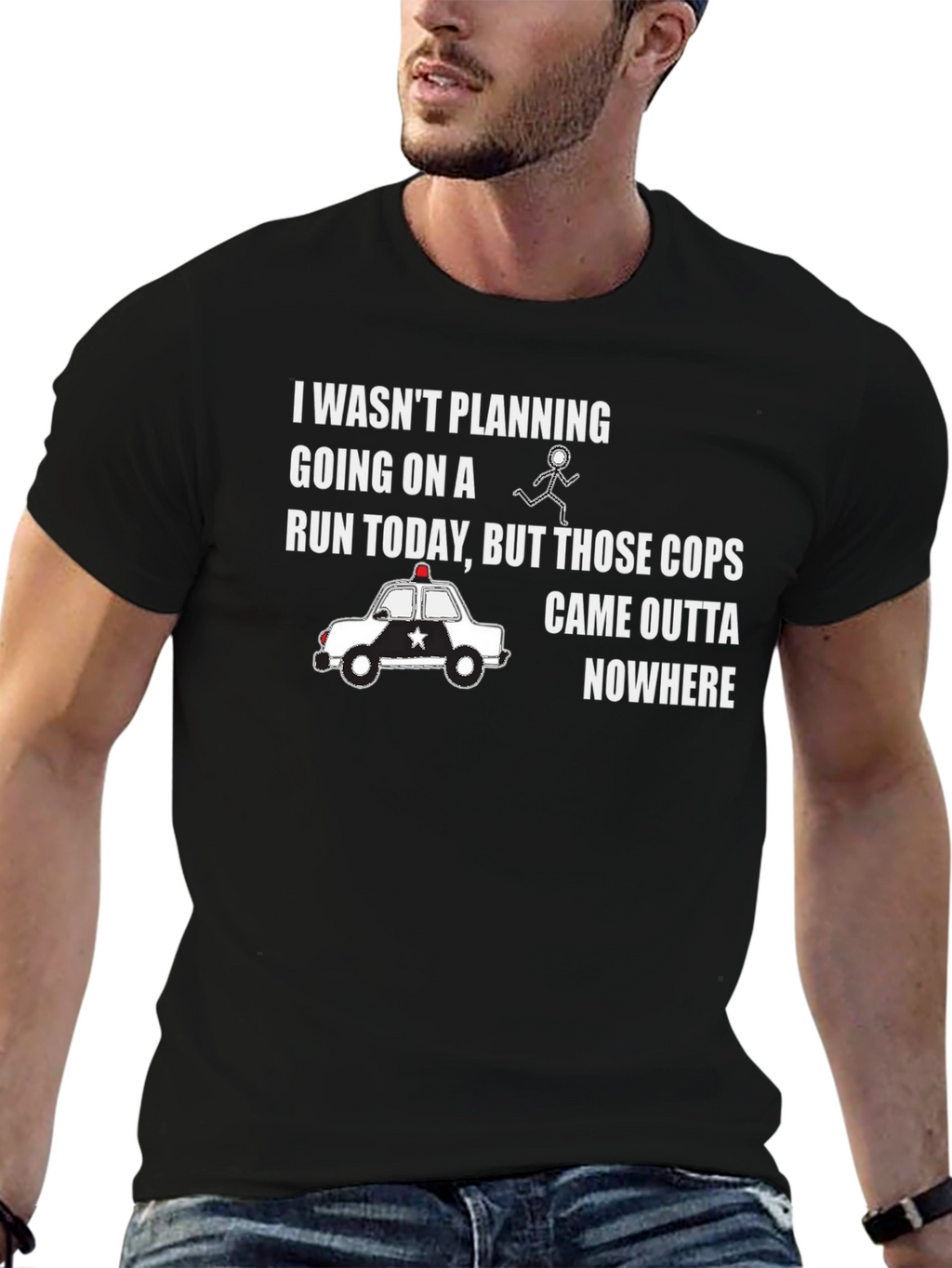 Funny Running T-Shirt - Cops Came Outta Nowhere