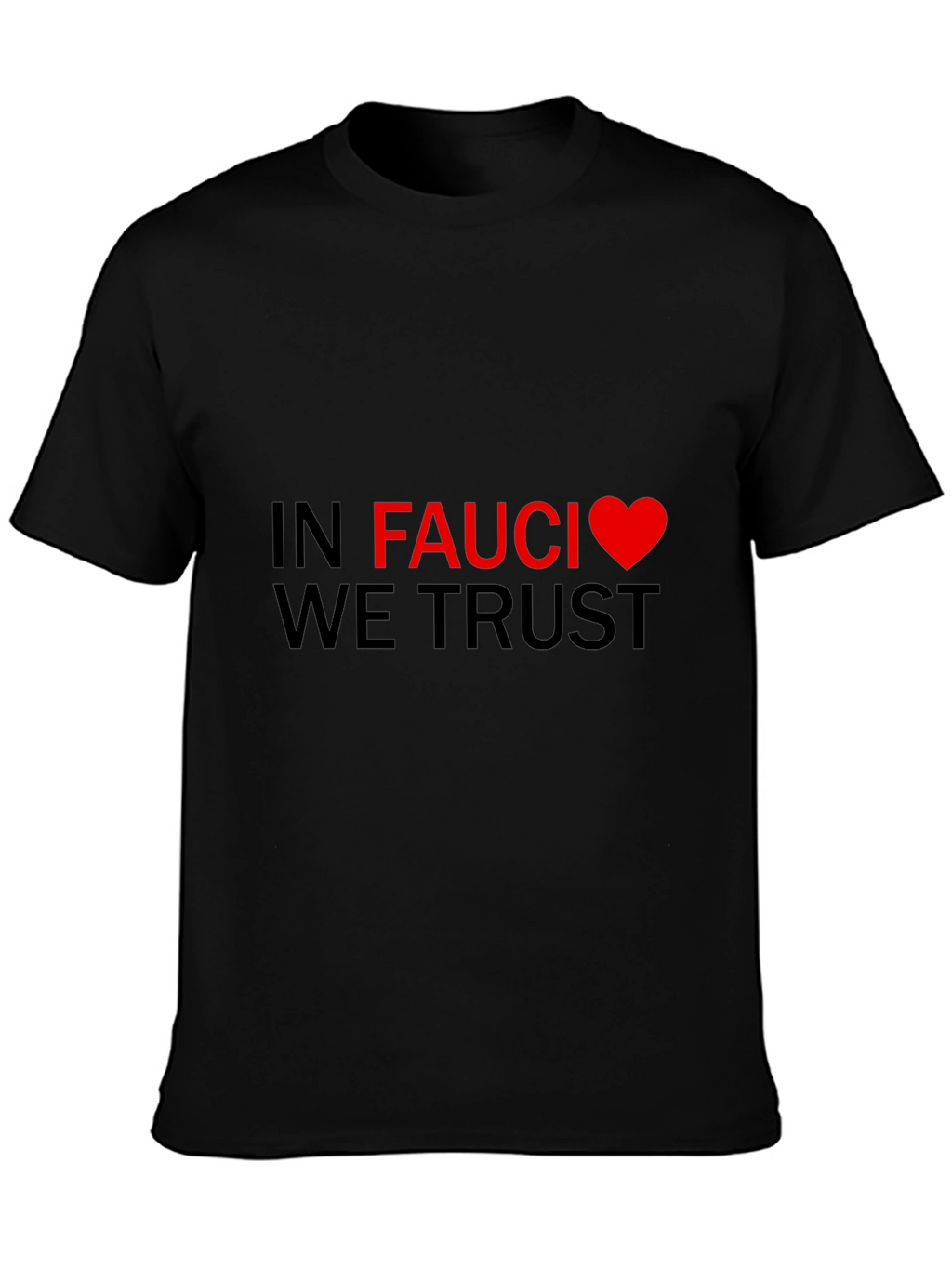 In Fauci We Trust Graphic Tee