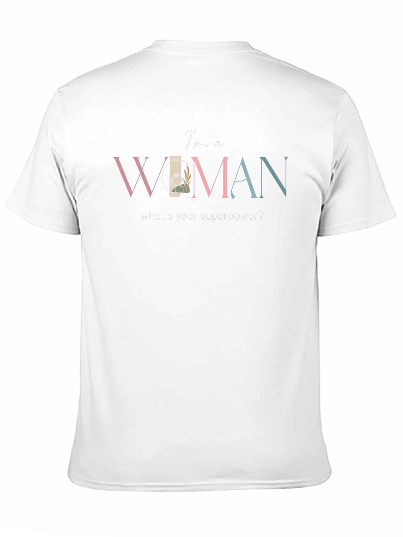 Im a Woman Graphic T-Shirt