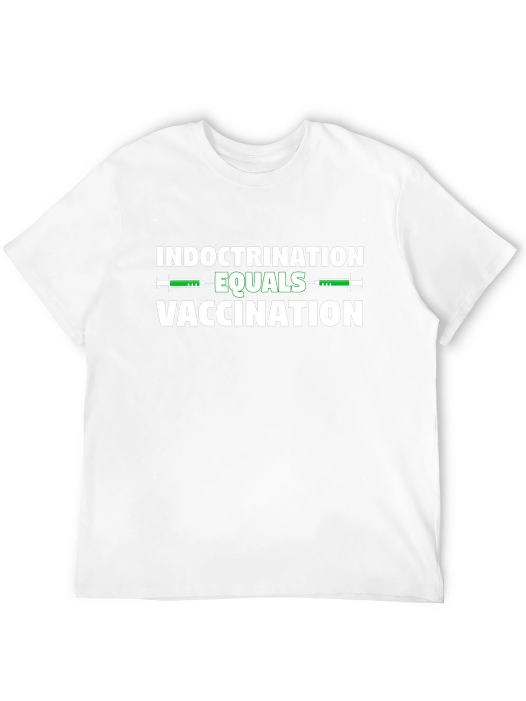 Indoctrination Equals Vaccination Graphic Tee